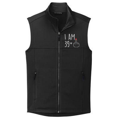 I Am 39 Plus 1 Middle Finger For A 40th Birthday Collective Smooth Fleece Vest