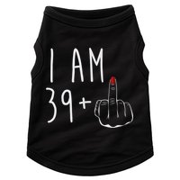 I Am 39 Plus 1 Middle Finger For A 40th Birthday For Wo Doggie Tank