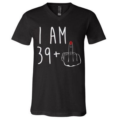 I Am 39 Plus 1 Middle Finger For A 40th Birthday For Wo V-Neck T-Shirt