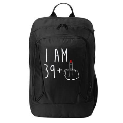 I Am 39 Plus 1 Middle Finger For A 40th Birthday For Wo City Backpack