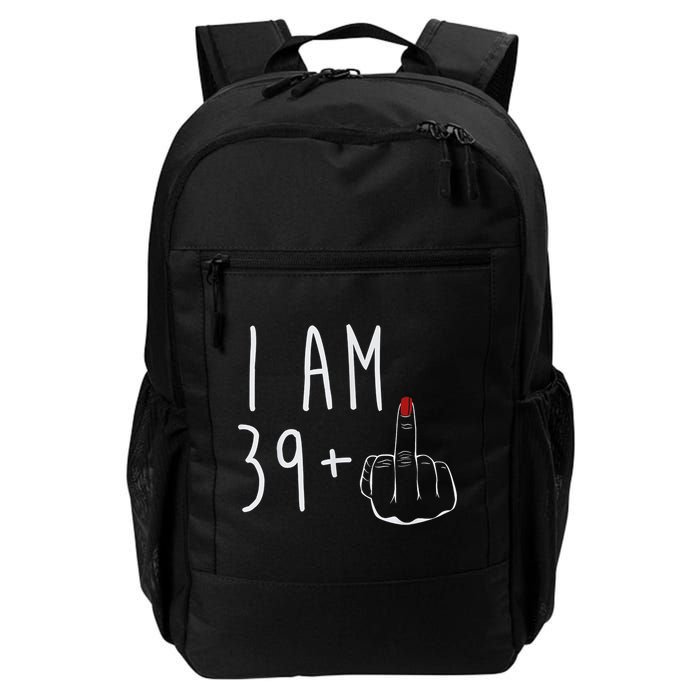I Am 39 Plus 1 Middle Finger For A 40th Birthday For Wo Backpack