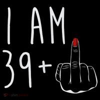 I Am 39 Plus 1 Middle Finger For A 40th Birthday For Wo Button