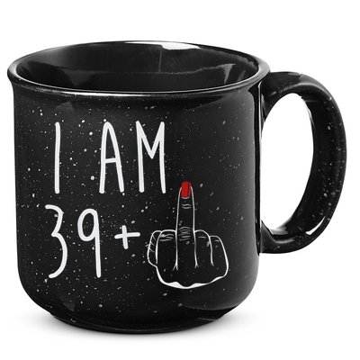 I Am 39 Plus 1 Middle Finger For A 40th Birthday For Wo 15oz Campfire Ceramic Mug