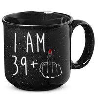 I Am 39 Plus 1 Middle Finger For A 40th Birthday For Wo 15oz Campfire Ceramic Mug