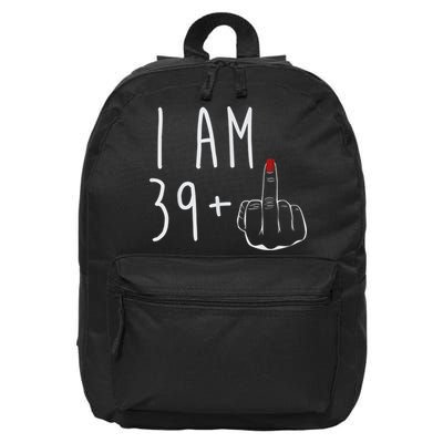 I Am 39 Plus 1 Middle Finger For A 40th Birthday For Wo 16 in Basic Backpack