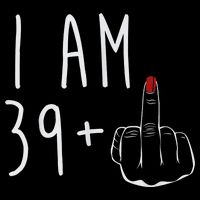 I Am 39 Plus 1 Middle Finger For A 40th Birthday For Wo 16 in Basic Backpack
