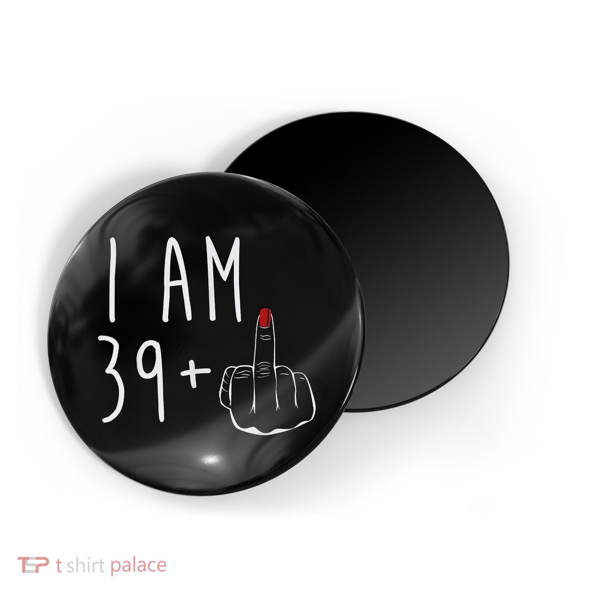 I Am 39 Plus 1 Middle Finger For A 40th Birthday For Wo Magnet