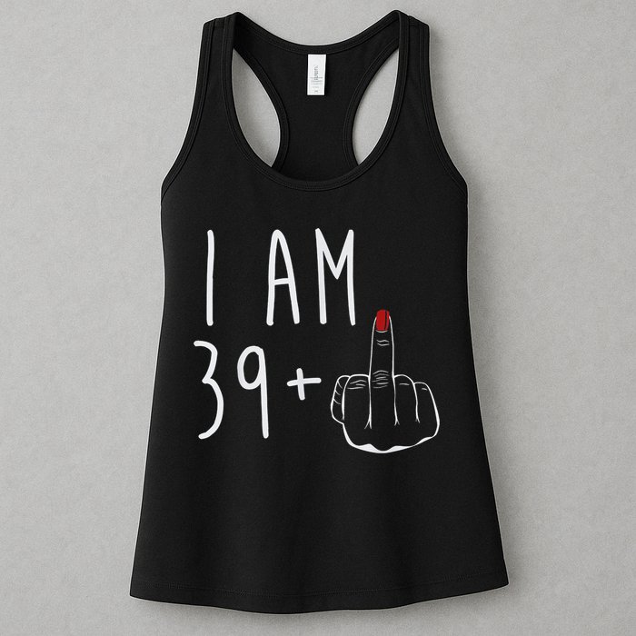 I Am 39 Plus 1 Middle Finger For A 40th Birthday For Wo Womens Tank Top