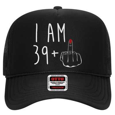 I Am 39 Plus 1 Middle Finger For A 40th Birthday For Wo Trucker Hat