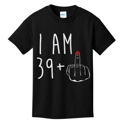 I Am 39 Plus 1 Middle Finger For A 40th Birthday For Wo Kids T-Shirt