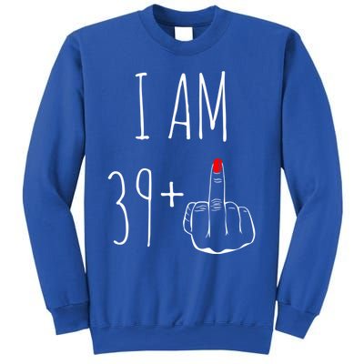 I Am 39 Plus 1 Middle Finger 40th Birthday Gift Sweatshirt