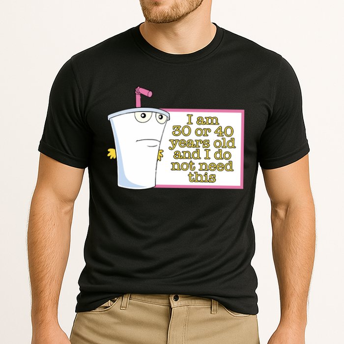 I Am 30 Or 40 Years Old And I Do Not Need This Performance Shirt