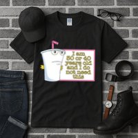 I Am 30 Or 40 Years Old And I Do Not Need This Tall T-Shirt