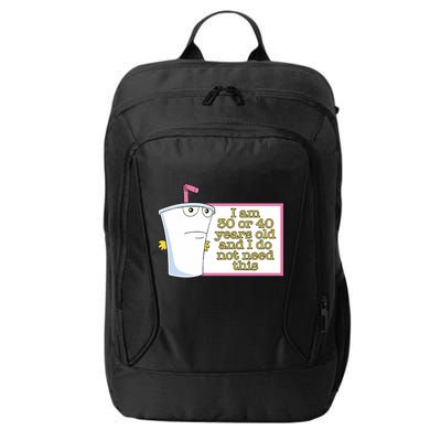 I Am 30 Or 40 Years Old And I Do Not Need This City Backpack