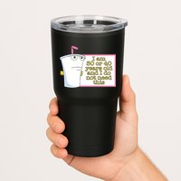 I Am 30 Or 40 Years Old And I Do Not Need This Tumbler