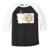 I Am 30 Or 40 Years Old And I Do Not Need This Toddler Fine Jersey T-Shirt