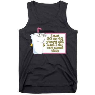 I Am 30 Or 40 Years Old And I Do Not Need This Tank Top
