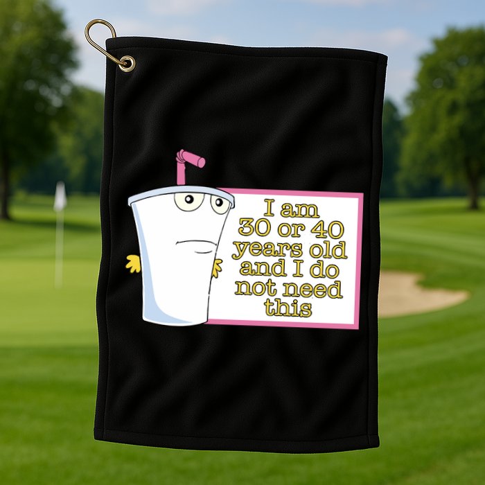 I Am 30 Or 40 Years Old And I Do Not Need This Golf Towel