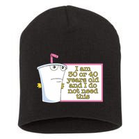 I Am 30 Or 40 Years Old And I Do Not Need This Short Acrylic Beanie