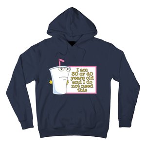 I Am 30 Or 40 Years Old And I Do Not Need This Hoodie