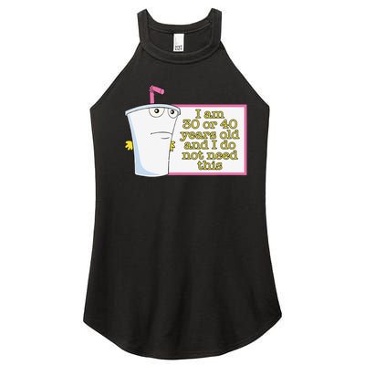 I Am 30 Or 40 Years Old And I Do Not Need This Funny Women’s Perfect Tri Rocker Tank