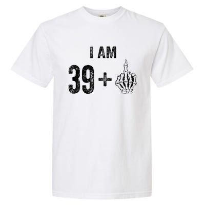 I Am 39 Plus 1 Middle Finger For A 40th Birthday For Garment-Dyed Heavyweight T-Shirt