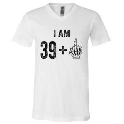 I Am 39 Plus 1 Middle Finger For A 40th Birthday For V-Neck T-Shirt