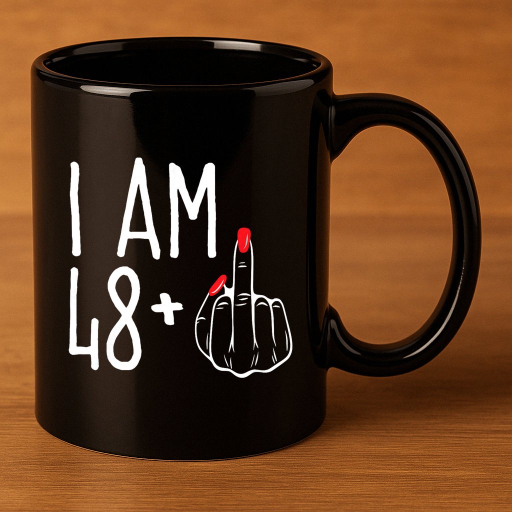 I Am 48 Plus 1 Middle Finger Funny 49th 11oz C Handle Ceramic Mug