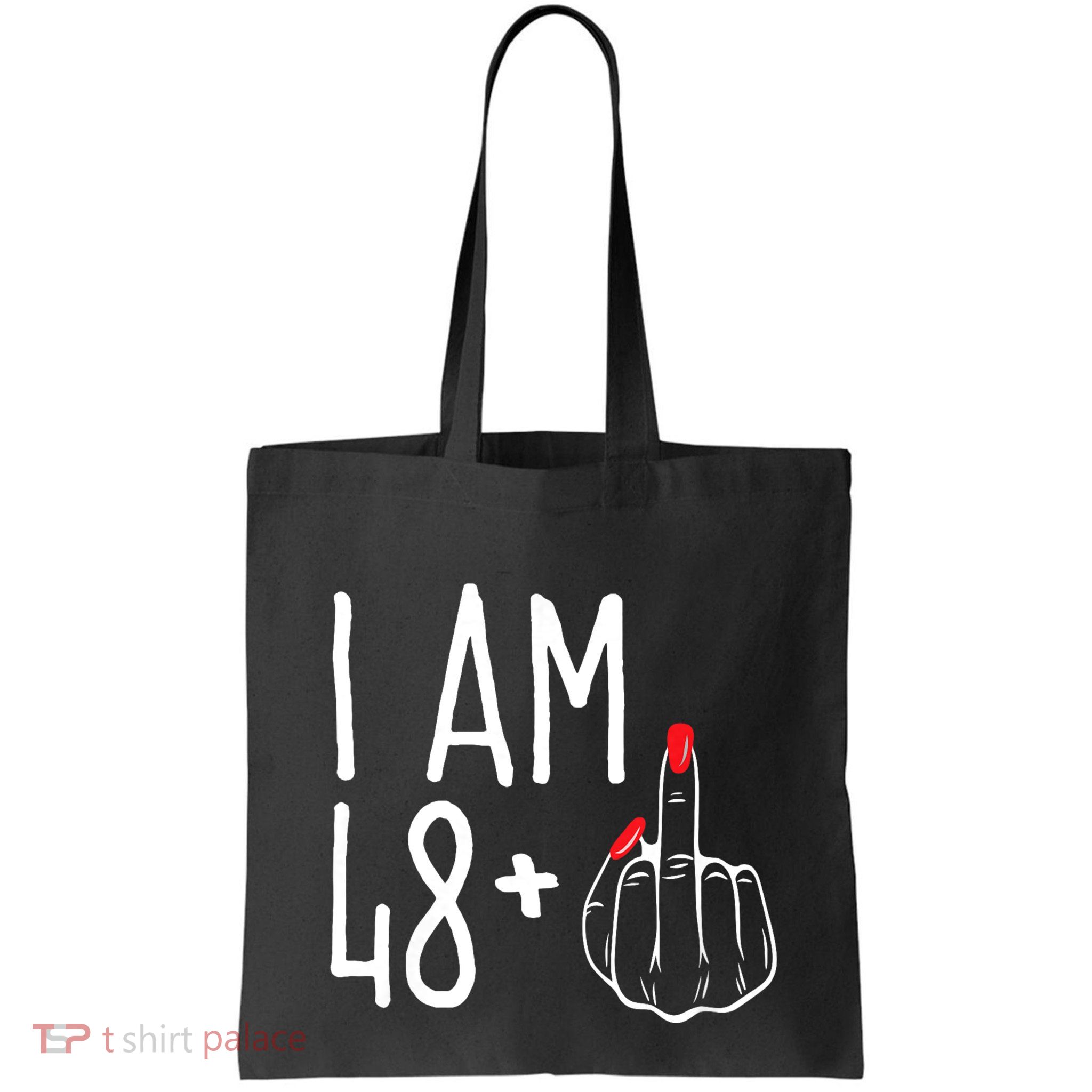 I Am 48 Plus 1 Middle Finger Funny 49th Bag