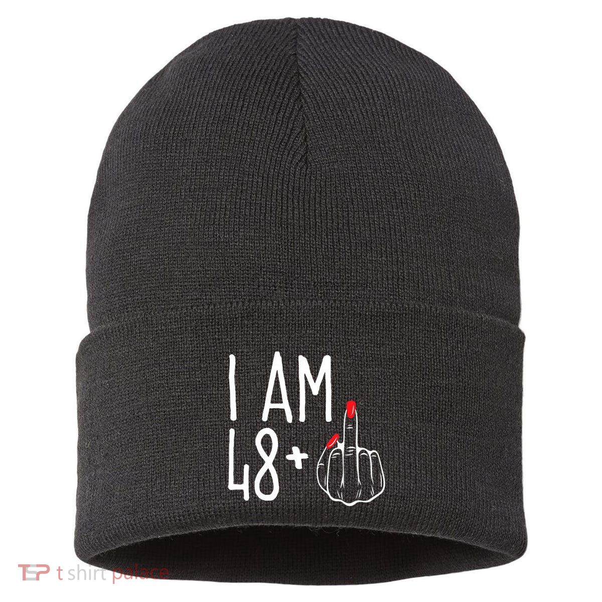 I Am 48 Plus 1 Middle Finger Funny 49th Sustainable Knit Beanie