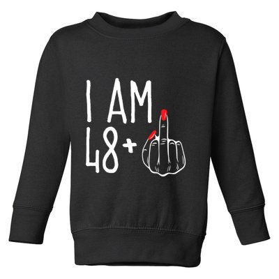 I Am 48 Plus 1 Middle Finger Funny 49th Toddler Sweatshirt