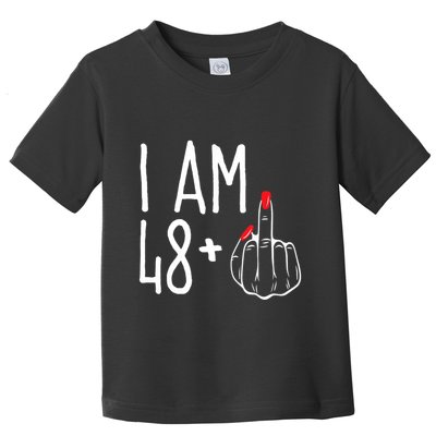 I Am 48 Plus 1 Middle Finger Funny 49th Toddler T-Shirt