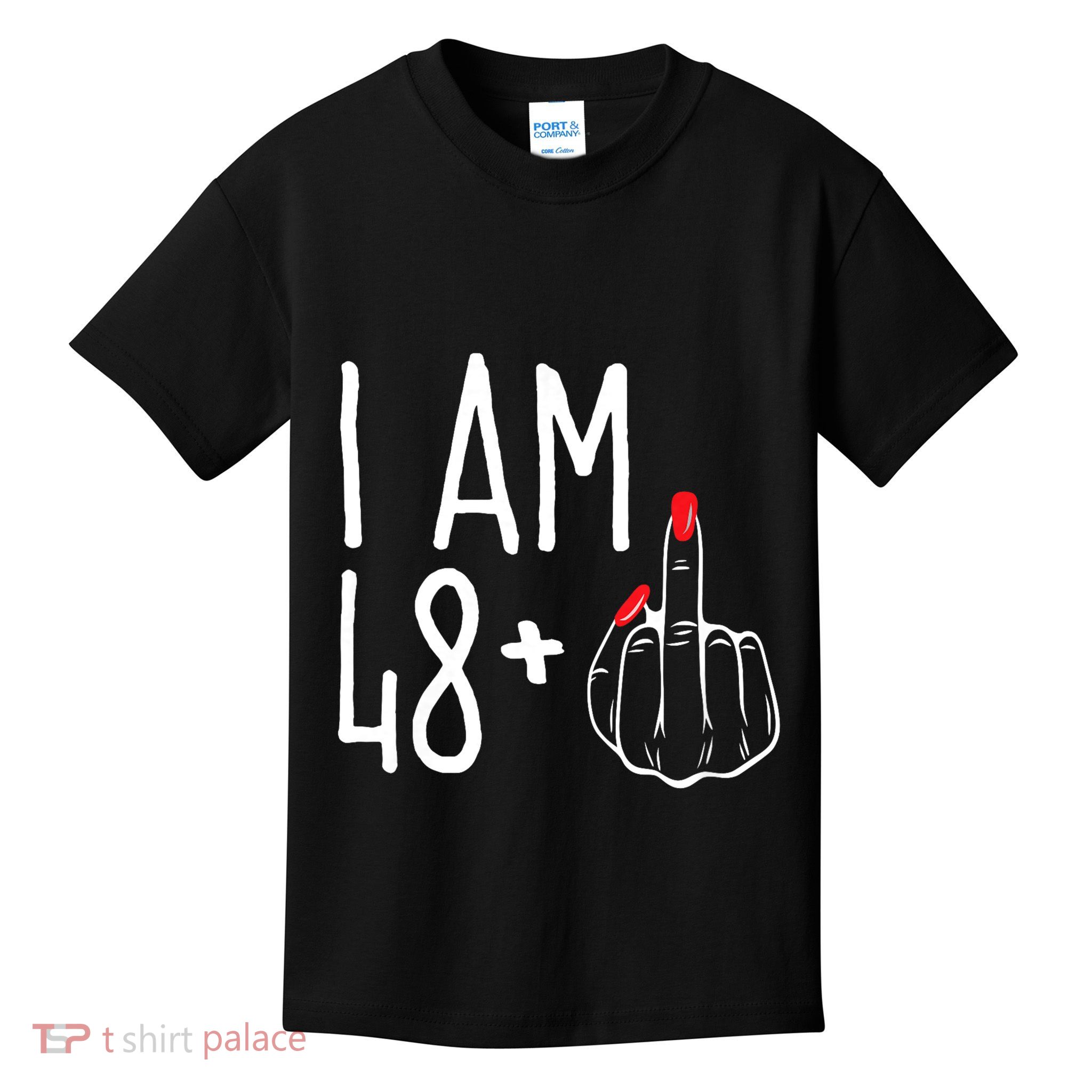 I Am 48 Plus 1 Middle Finger Funny 49th Kids T-Shirt