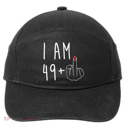 I Am 49 Plus Middle Finger Funny 50th Birthday 7-Panel Snapback Hat