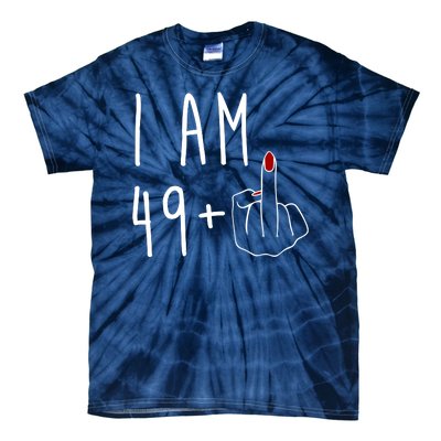 I Am 49 Plus Middle Finger Funny 50th Birthday Tie-Dye T-Shirt