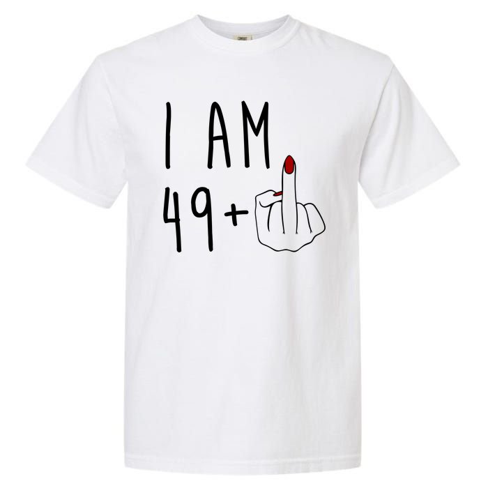 I Am 49 Plus Middle Finger Funny 50th Birthday Garment-Dyed Heavyweight T-Shirt