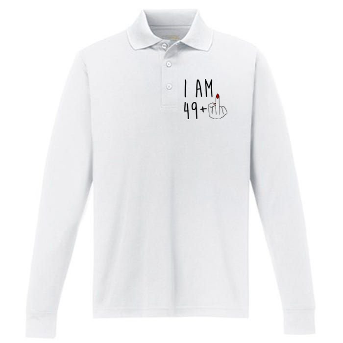 I Am 49 Plus Middle Finger Funny 50th Birthday Performance Long Sleeve Polo