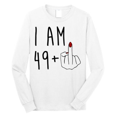 I Am 49 Plus Middle Finger Funny 50th Birthday Long Sleeve Shirt