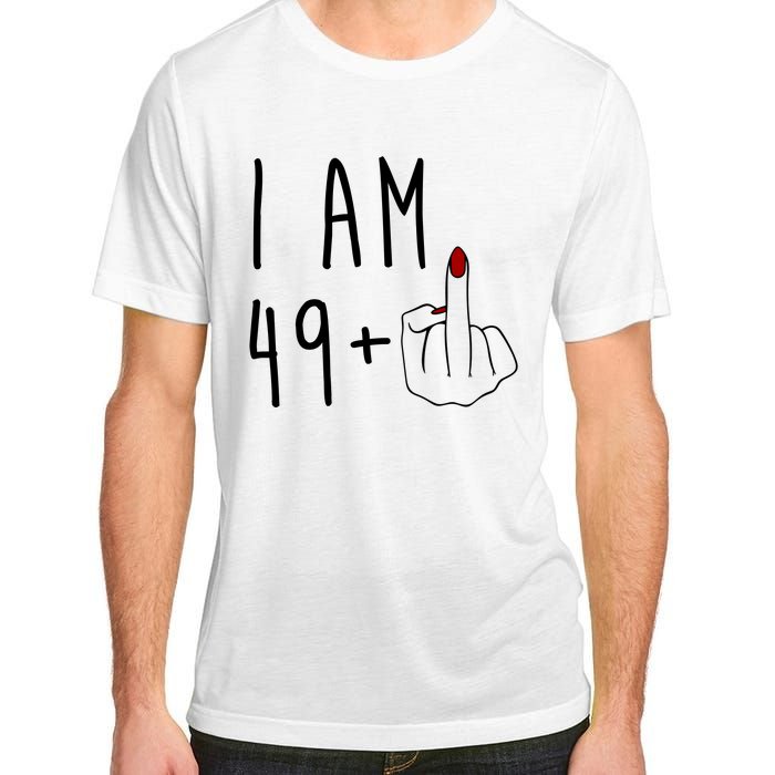 I Am 49 Plus Middle Finger Funny 50th Birthday Adult ChromaSoft Performance T-Shirt