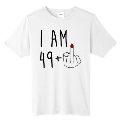 I Am 49 Plus Middle Finger Funny 50th Birthday Tall Fusion ChromaSoft Performance T-Shirt