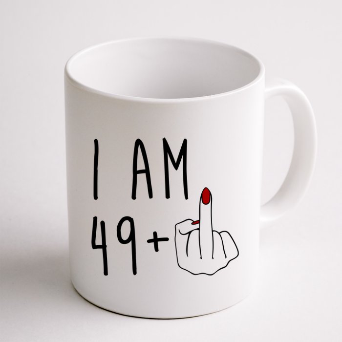 I Am 49 Plus Middle Finger Funny 50th Birthday Coffee Mug