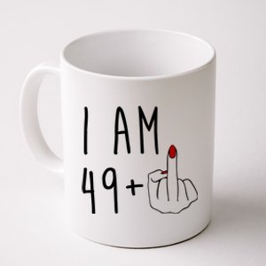 I Am 49 Plus Middle Finger Funny 50th Birthday Coffee Mug