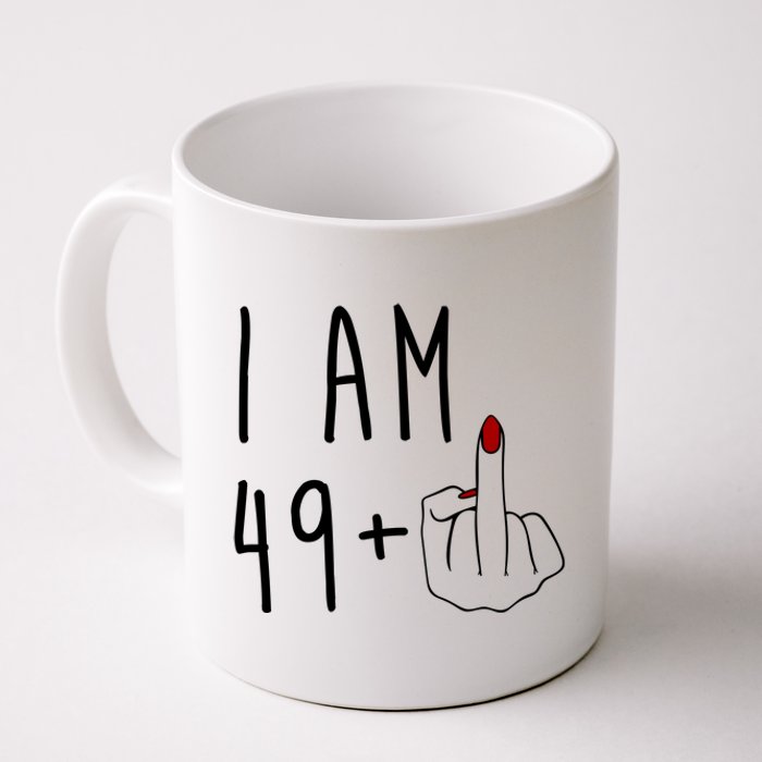 I Am 49 Plus Middle Finger Funny 50th Birthday Coffee Mug