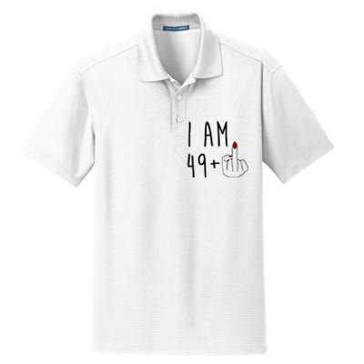 I Am 49 Plus Middle Finger Funny 50th Birthday Dry Zone Grid Polo