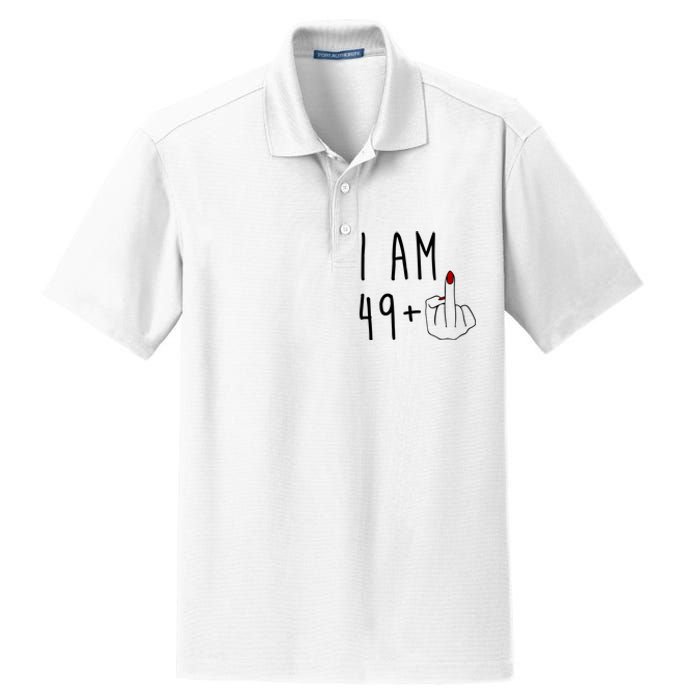 I Am 49 Plus Middle Finger Funny 50th Birthday Dry Zone Grid Polo