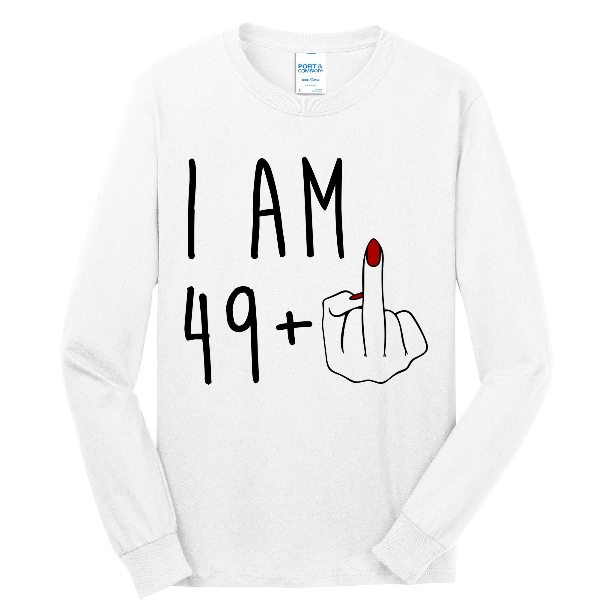 I Am 49 Plus Middle Finger Funny 50th Birthday Tall Long Sleeve T-Shirt