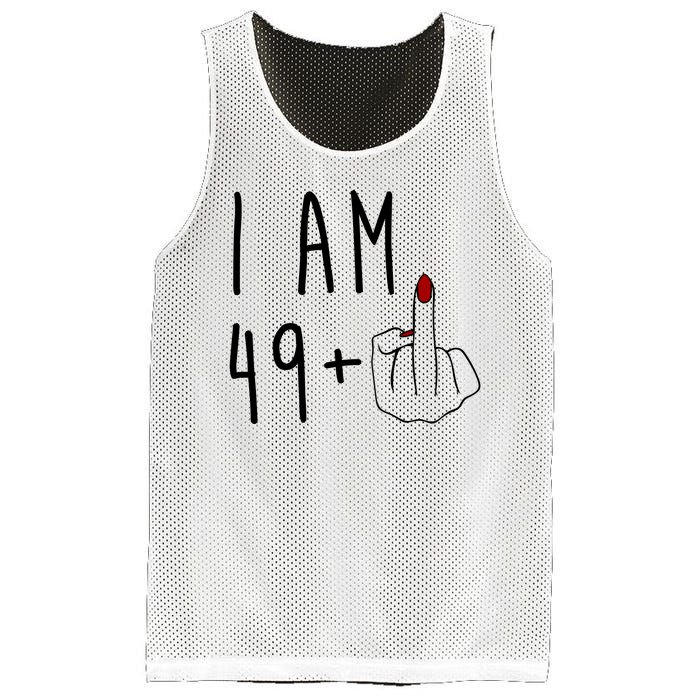 I Am 49 Plus Middle Finger Funny 50th Birthday Mesh Reversible Basketball Jersey Tank