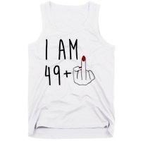 I Am 49 Plus Middle Finger Funny 50th Birthday Tank Top