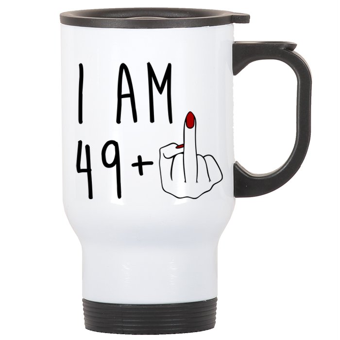 I Am 49 Plus Middle Finger Funny 50th Birthday Stainless Steel Travel Mug