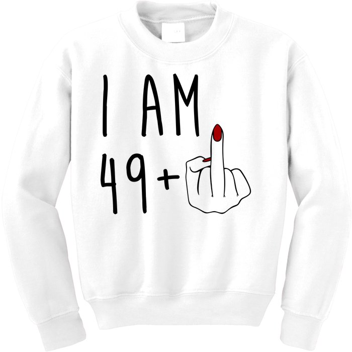 I Am 49 Plus Middle Finger Funny 50th Birthday Kids Sweatshirt